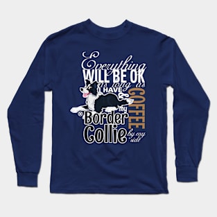 Everything will be ok - BC Black & Coffee Long Sleeve T-Shirt